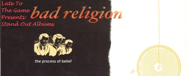 Stand Out Albums: Bad Religion 'The Process of Belief' (2002